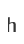 h