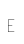 E