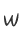 W