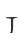 T