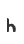 h