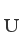 U