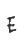 E