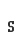 s