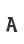 A