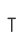 T