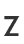 Z