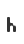 h