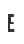 E