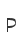 P