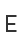 E