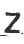 Z