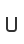 U