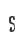 S