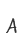 A