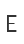 E