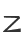 Z