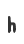 h