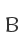 B