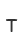 T