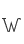 W