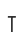 T