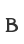 B