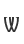 W