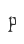 P