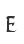 E