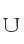 U