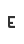 e