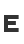 E