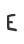 E