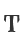 T