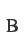 B