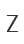 Z