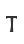 T