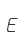 E