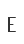 E