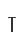 T