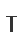 T