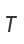 T