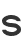 S