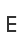 E