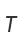 T