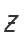 Z