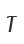 T