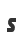 s