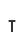 T